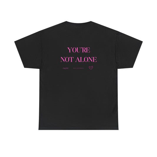 You’re Not Alone Tee